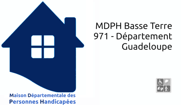 MDPH Basse Terre 971 - Département Guadeloupe
