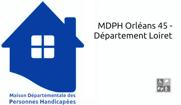 MDPH Orléans 45 - Département Loiret