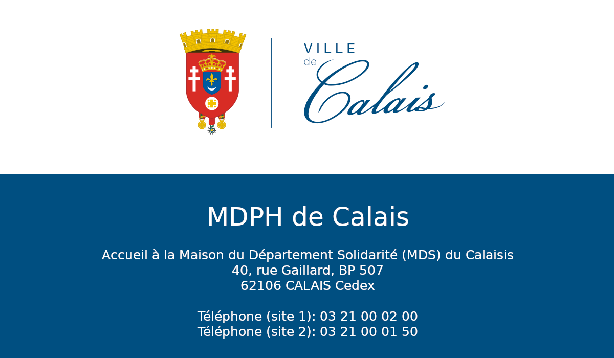 MDPH Calais 62100 Adresse et téléphone de l'antenne MDS du Calaisis