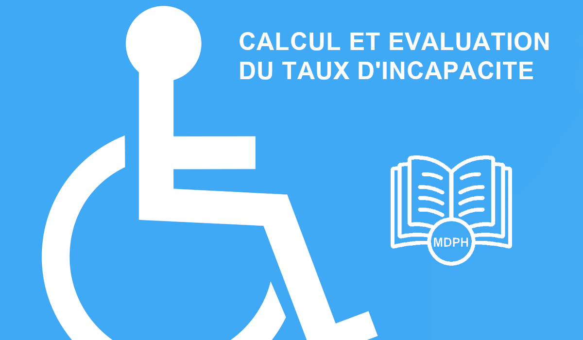 Le calcul du taux d'incapacité - Prestations MDPH