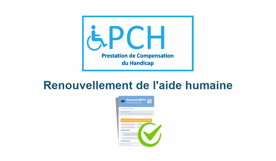 renouvellement pch aide humaine